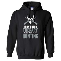 agr i do not need therapy i just need to go hunting &8211 heavy blend hooded sweatshirt
