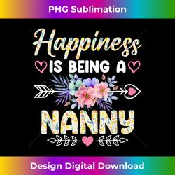 Happiness Is Being A Nanny Funny Grandma Mother's Day - Bohemian Sublimation Digital Download - Pioneer New Aesthetic Frontiers