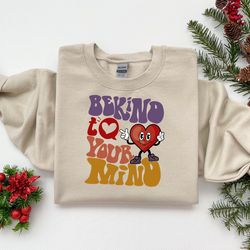 be kind to your mind sweatshirt, womens mental health shirt, be kind anxiety shirt, mindfulness shirt, mental awareness