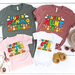 custom super mario shirt , super dadio shirt, father's day shirt, super mommio shirt, super aunt shirt, matching family