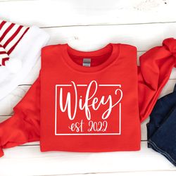 customized wifey sweatshirt, wife shirt, bride gift, wifey established 2023 shirt, honeymoon shirt, cute wifey tee, just