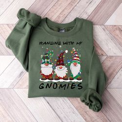 hanging with my gnomies shirt, christmas gnomies sweatshirt, funny christmas shirt, xmas family shirt, family christmas