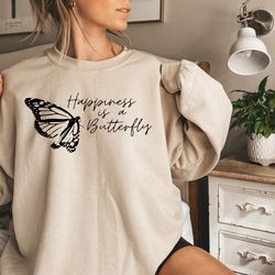 happiness is a butterfly shirt, positive tshirt, lana del rey sweatshirt, born to die shirt, summertime sadness, ultr