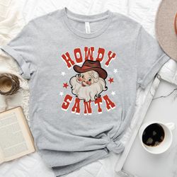 howdy santa retro christmas shirt western shirt vintage santa christmas shirt retro holiday shirt ugly christmas sweater