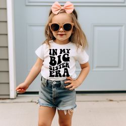 in my big sister era shirt, big sister announcement tshirt, big sister shirt, big sis era, trendy kid, pregnancy reveal