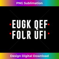 fold up hidden message fuck off - sophisticated png sublimation file - channel your creative rebel