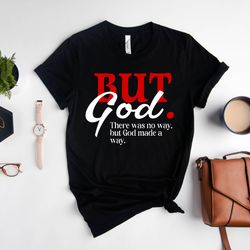 christian black women, black blessed, religious shirt, african american, gift for black women, church shirt, but god shi