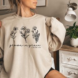 christian tee, grow in grace shirt, wildflowers sweatshirt, religious shirt, cute church outfit, faith sweatshirt, jesus