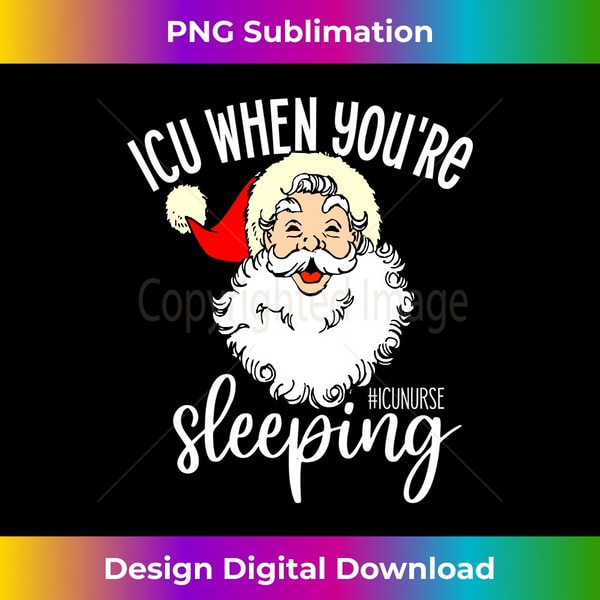 ZI-20231119-4957_ICU When You're Sleeping, ICU Nurse Christmas Long Sleeve 2407.jpg