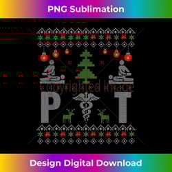pt physical therapist ugly christmas sweater therapy med - artisanal sublimation png file - enhance your art with a dash of spice