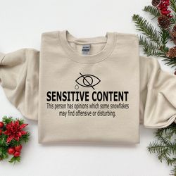 sensitive content sweatshirt, funny social media tee funny political tshirt, republican shirt, democrat shirt, funny sno