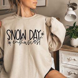 snow day enthusiast shirt, fun teacher winter holiday sweatshirt, winter break no school tee, snow day shirt, winter sno