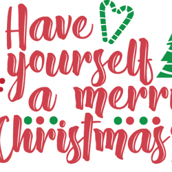 Have Your Self A Merry Chirstmas Svg, Christmas Svg, Merry Christmas Svg, Christmas Cookies Svg, Christmas Tree Svg