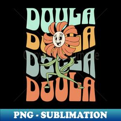doula midwife groovy postpartum baby catcher maternity - Unique Sublimation PNG Download - Vibrant and Eye-Catching Typography