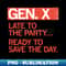 GM-20231119-32738_GEN X - Late to the party Ready to save the day 5885.jpg