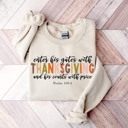 enter his gates with thanksgiving shirt,thanksgiving women shirt thanksgiving quote tshirts, fall shirt,thankful blessin