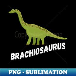 Fun Brachiosaurus Dinosaur Design - Professional Sublimation Digital Download - Instantly Transform Your Sublimation Projects