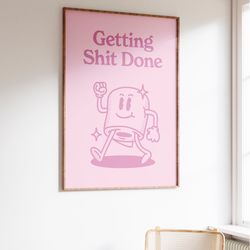 funny motivational print, cute bathroom poster, trendy wall art, funny gift idea, cute wall print, y2k aesthetic poster,