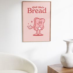 get this bread wall print, retro kitchen wall decor, retro digital download print, downloadable prints, cute printable a