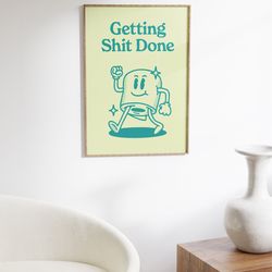getting shit done poster, retro wall art, download poster, wall decor gift, motivation art print, printable wall art ret