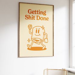 getting shit done retro character wall art, retro quote art print, digital download print, retro wall decor, large art p