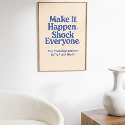 make it happen positive quote poster, motivational typography print, wall prints trendy, daily motivation wall art, art