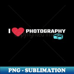 I Love PhotographyI Heart Photography - Digital Sublimation Download File - Capture Imagination with Every Detail