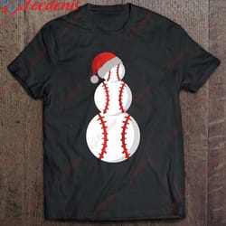 baseball snowman santa claus hat christmas baseball lover t-shirt, funny christmas shirts mens sale wear love, share be