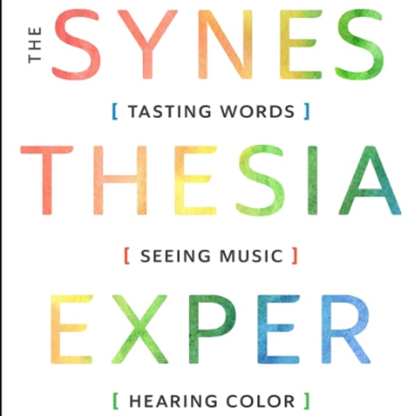 The Synesthesia Experience Tasting Words Seeing Music and He | Inspire ...