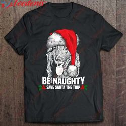 be naughty save santa scottish deerhound xmas shirt, plus size ladies christmas sweaters wear love, share beauty
