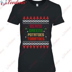 beans greens potatoes tomatoes thanksgiving essential shirt, cotton men christmas shirts family  wear love, share beauty
