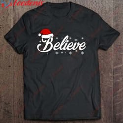 believe christmas shirt santa claus hat cute funny xmas t-shirt, short sleeve kids christmas shirts family wear love, s