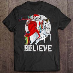 Believe Santa Jack Skellington And Unicorn Christmas Sweater T-Shirt, Christmas Shirts 2026  Wear Love, Share Beauty