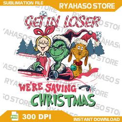 get in loser we're saving png, merry grinchmas png, snowmen png, jack pumpkin king png, christmas movie png