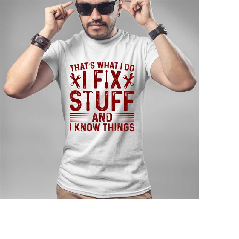 MR-201120239759-i-fix-stuff-and-i-know-things-shirt-funny-dad-sweatshirt-image-1.jpg
