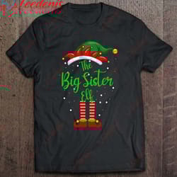 big sister elf matching family group christmas party pajama shirt, adult christmas shirts wear love, share beauty