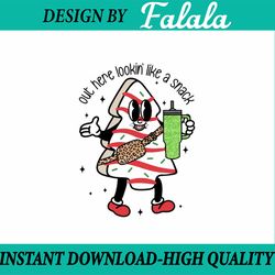 out here lookin like a snack png, snack christmas png, boojee stanley christmas tree png, chistmas png, digital download