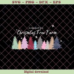 In My Heart Is A Christmas Tree Farm SVG Graphic Design File