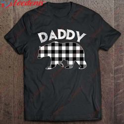 black and white buffalo plaid daddy bear christmas pajama t-shirt, cotton womens christmas shirts  wear love, share beau