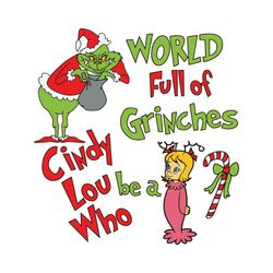 world full of grinches be a cindy lou who svg for cricut files