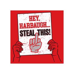 Hey Harbaugh Steal This Middle Finger NCAA SVG File