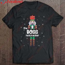 boss nutcracker family matching funny gift pajama shirt, funny christmas shirts for couples  wear love, share beauty