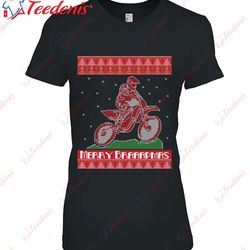 braaap dirt bike ugly christmas sweater motorcycle biker shirt, plus size womens christmas t shirts wear love, share be