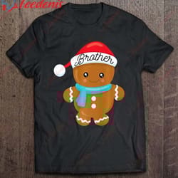 brother matching family gingerbread christmas pajamas gift premium t-shirt, womens christmas shirts on sale wear love,