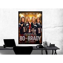 80 for brady poster, room decor, home decor,