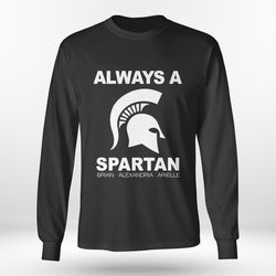 always a spartan brian alexandria arielle shirt, hoodie