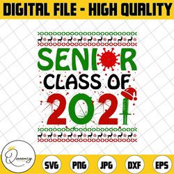 senior class of 2021 chrismas svg, christmas svg, senior svg, senior christmas, svg, png,