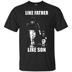 Funny Georgia Bulldogs &8211 Like Father Like Son &8211 Father&8217s Day Shirt T-Shirt