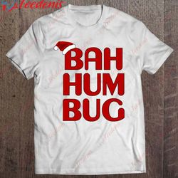christmas bah humbug shirt-xmas humbug santa hat tee t-shirt, cotton christmas shirts mens wear love, share beauty