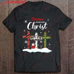 christmas begins with christ snowman christian cross xmas t-shirt, funny christmas shirts family cheap wear love, share